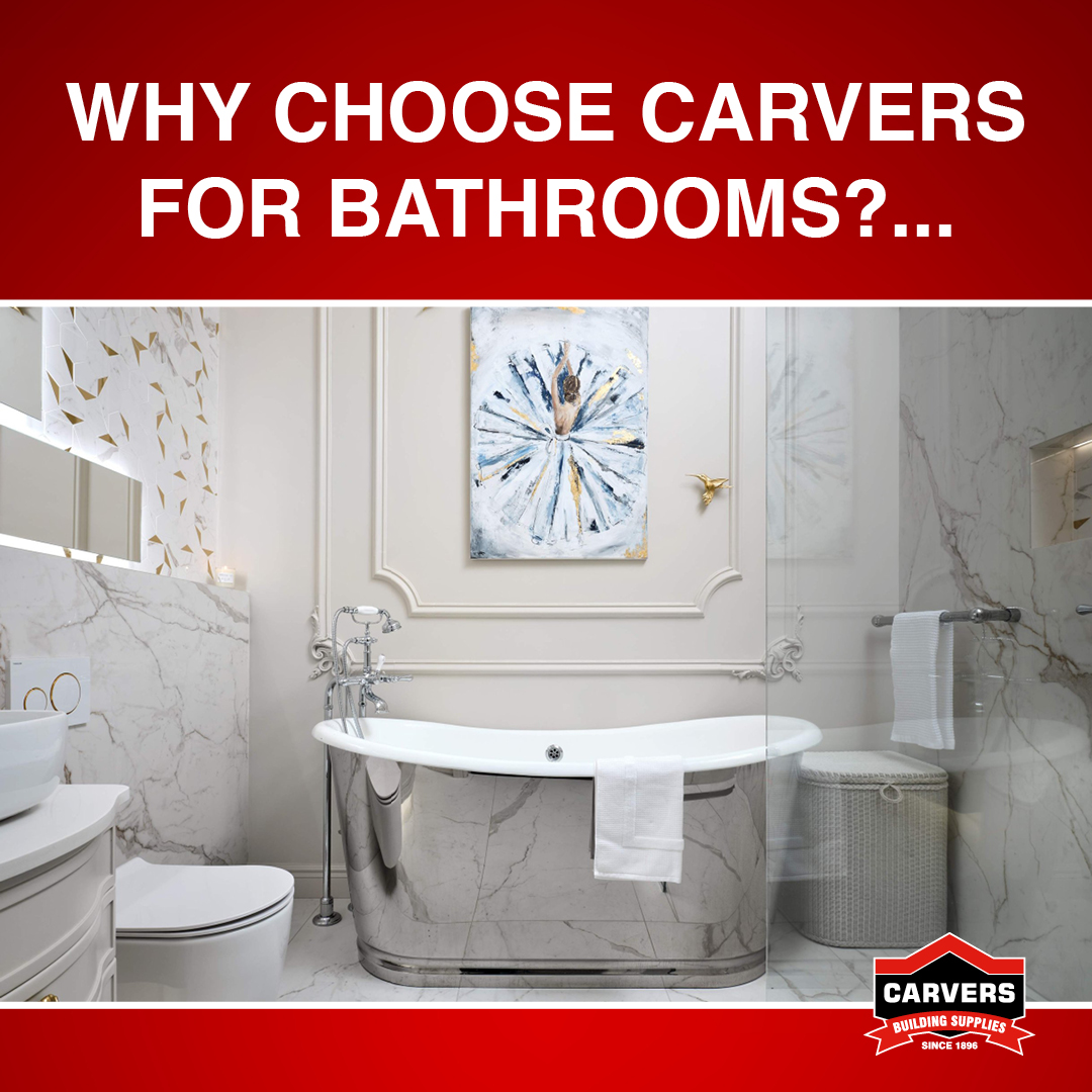 Why Choose Carvers Bathrooms?